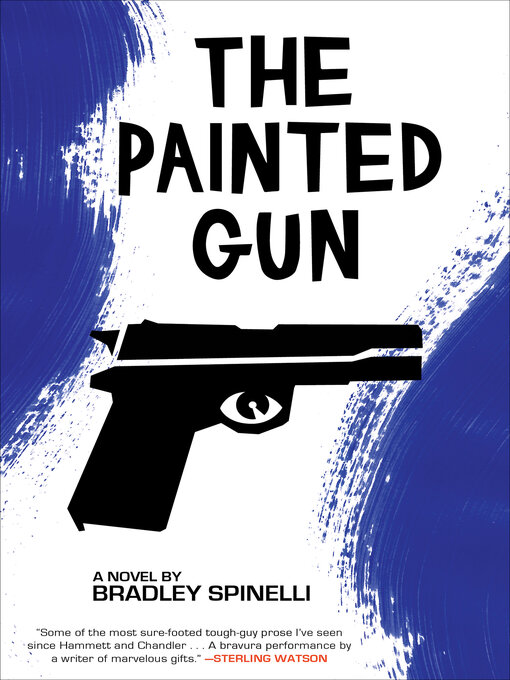 Title details for The Painted Gun by Bradley Spinelli - Available